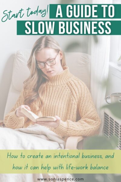 Discover how a Slow Business can help you get your dream life-work balance. Sometimes called a Gentle Business, this intentional way of starting and growing a business can help you live a happier life without constant hustle.